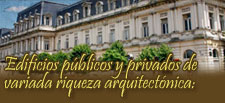 Edificios públicos y provados de variada riqueza arquitectonica