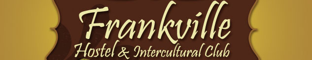 FRANKVILLE :: Hostel & Intercultural Club
